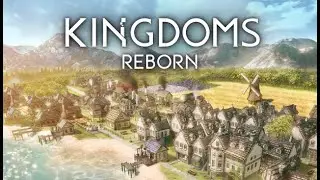 Kingdoms Reborn Gameplay