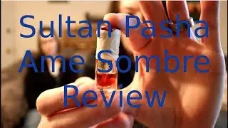 Sultan Pasha Ame Sombre Review