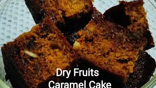 Dry Fruits Caramel Cake / Dry Fruits & Nuts Caramel Cake (with egg)