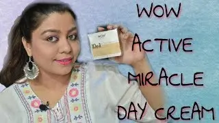 WOW 10 in 1 Active Miracle Day Cream with SPF 15 PA++ Review || Nailzfashionista || Bangalore