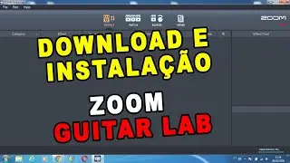 Aprenda Como Baixar e Instalar o ZOOM GUITAR LAB - Passo a Passo