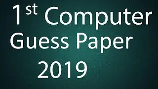 1st Computer Science guess paper 2019