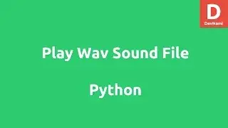Play WAV Sound File using Python
