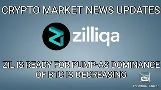 ZIL IS READY FOR PUMP-AS DOMINANCE OF BTC IS DECREASING -CHART A NALYSIS-CRYPTO MARKET NEWS UPDATES