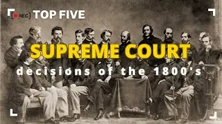 Top 5 Landmark Supreme Court Cases of the 1800's Explained