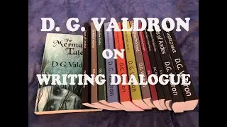 D.G. VALDRON ON WRITING DIALOGUE