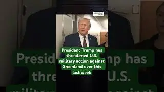 1/13 President Trump has threatened U.S. military action against Greenland over this last week