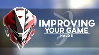Halo 5 Tips - Improving Your Game
