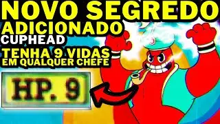 CUPHEAD DLC - NOVO!!!! SEGREDO ADICIONADO!!! JOGUE COM 9 VIDAS!!!! AGORA!!!! EM QUALQUER CHEFE!!!!