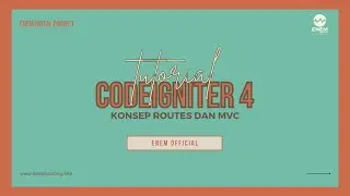 PART 3 TUTORIAL CODEIGNITER 4 (KONSEP ROUTES DAN MODEL VIEW CONTROLLERS)