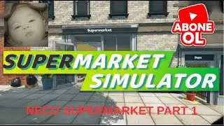NECO SUPERMARKET PART 1 | SUPERMARKET SIMULATOR