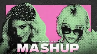 Do It x Circus - Stray Kids x Britney Spears - Mashup | 스트레이 키즈 x 브리트니 스피어스