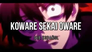 『Aki Hata - Koware Sekai Oware』SUB ESPA&Ntilde;OL | BIG ORDER Ending Full