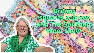 17 - Lace Leaf Scarf, granny squares and Southern Wool Show