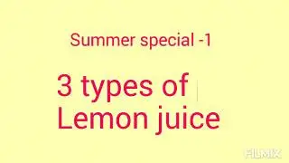 Summer special -1;  3 Types of Lemon juice -Pillai pirayathile