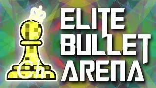 CHESS. Elite Bullet Arena on Lichess.org. LiveStream. 22/01/2023