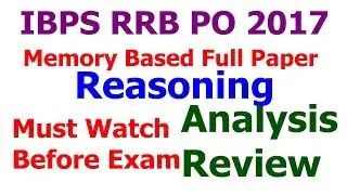 IBPS RRB PO Pre 2017 Reasoning Solved Paper Memory Based | Review | Analysis