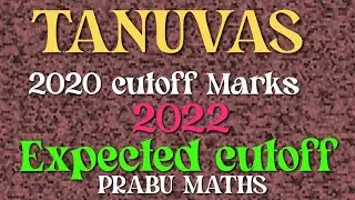 TANUVAS - Expected cut off marks + compare 2020 cutoff mark range ..