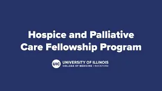 Hospice & Palliative Medicine Fellowship | University of Illinois College of Medicine Rockford