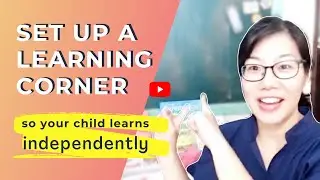 How to create a simple learning corner so your child can learn independently throughout the day!