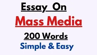 Essay on Mass Media in 200 Words | Advantages & Disadvantages of Mass Media Essay Paragraph Writing