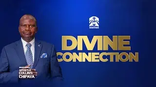 DIVINE CONNECTION || APOSTLE COLLINS CHIPAYA || GCC  KAYOLE 1 NAIROBI