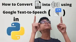 How to Convert Text to Speech using Google Text To Speech(gTTS) API in Python - Machine Learning 🤖