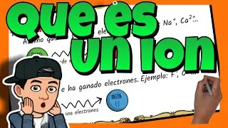 🔴 &iquest;QU&Eacute; ES un I&Oacute;N? | CATI&Oacute;N y ANI&Oacute;N | Qu&iacute;mica