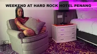 Weekend at Hard Rock Hotel Penang