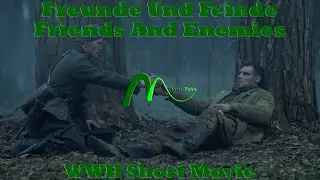 Freunde Und Feinde (Friends And Enemies) &bull; WW2 Short Film | Movie Tube ᴴᴰ