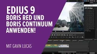 Boris RED und Boris Continuum in EDIUS 9 anwenden