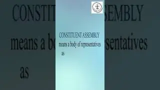 Meaning of the term Constituent Assembly | Adv Melisa Rodrigues