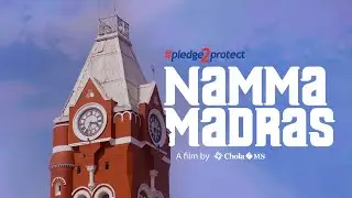 #Pledge2ProtectNammaMadras, a film by Chola MS