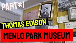 Part #1 Thomas Edison Research Laboratory in Menlo Park Museum First Sound Recording Happened Here