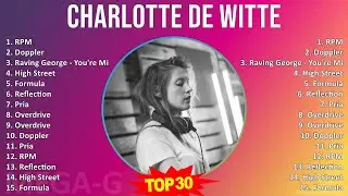 Charlotte de Witte 2024 MIX Best Songs - RPM, Doppler, Raving George - You're Mine Feat. Oscar, ...