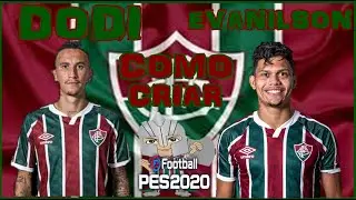 OPTION FILE PES 2020 - COMO CRIAR AS DUAS JOIAS DO FLUMINENSE DODI E EVANILSON NO XBOX ONE