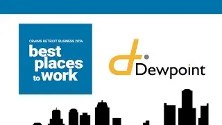 Why Dewpoint? Crain's Detroit Business Best Places to Work 2024
