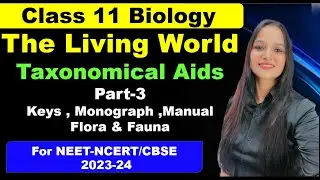The Living World | Taxonomic Aids | Keys Monograph  Manual #neet #ncert