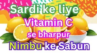 Sardi ke liye vitamin c ka lemon Soap #diy #trend #viral #skincare 