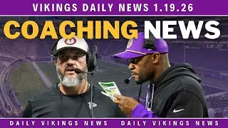 Vikings Daily News - Latest Coaching Rumors, Crazy QB Rumor and NFL Draft Rumblings 1.19.26