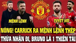 NÓNG! CARRICK RA MỆNH LỆNH THÉP; THỪA NHẬN ĐI, BRUNO LÀ 1 THIÊN TÀI
