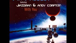 P.M Project feat. Jazzman & Andy Compton - With You