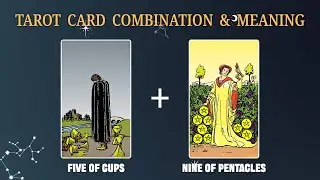 Five of Cups & Nine of Pentacles 💡TAROT CARD COMBINATION AND MEANING