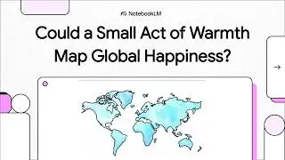 Could a Small Act of Warmth Map Global Happiness
