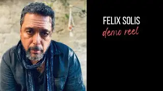 Felix Solis Demo Reel