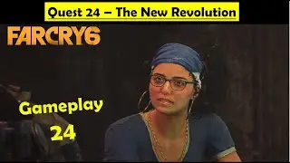 Far Cry 6 - The New Revolution | Meet La Moral's Leader, Rescue & Defend La Moral | Gameplay Part 24