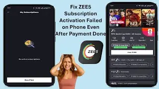 Fix ZEE5 Subscription Activation Failed on Phone Even After Payment Done