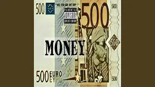Money All I Know