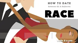 How To Date Someone Of A Different Race - Talk Boom