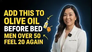 Men Over 50: Add THIS to Olive Oil Before Bed and Watch Your Testosterone Skyrocket Dr. Mika Hayashi